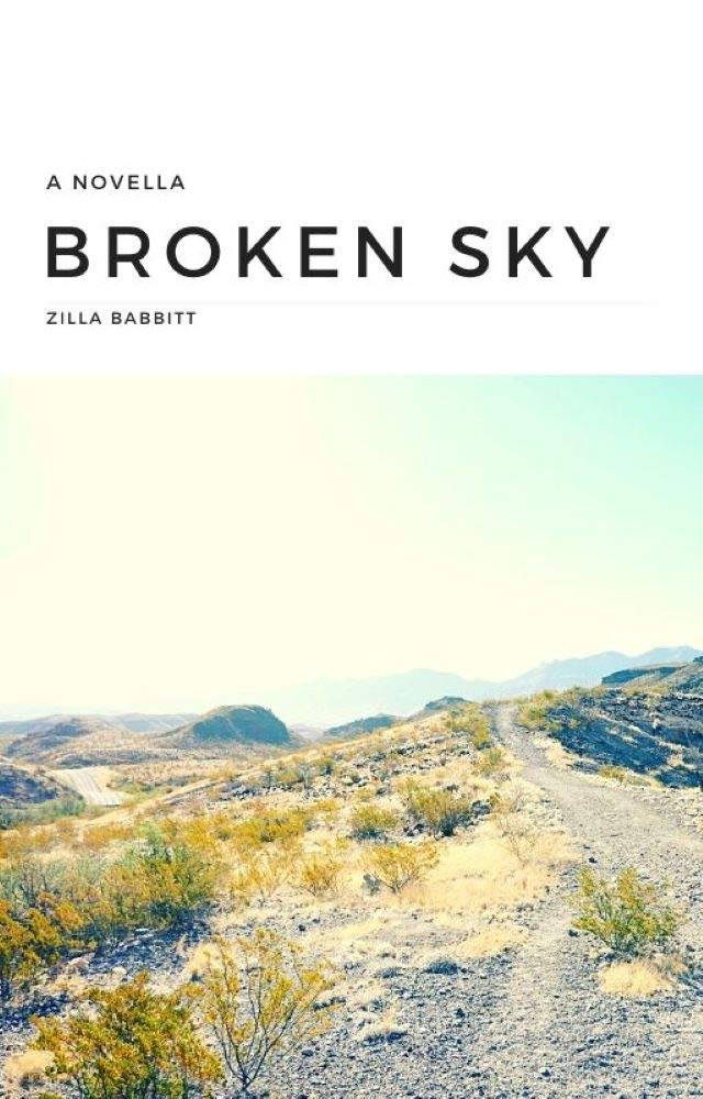 Broken Sky A Novella by Zilla Babbitt Goodreads