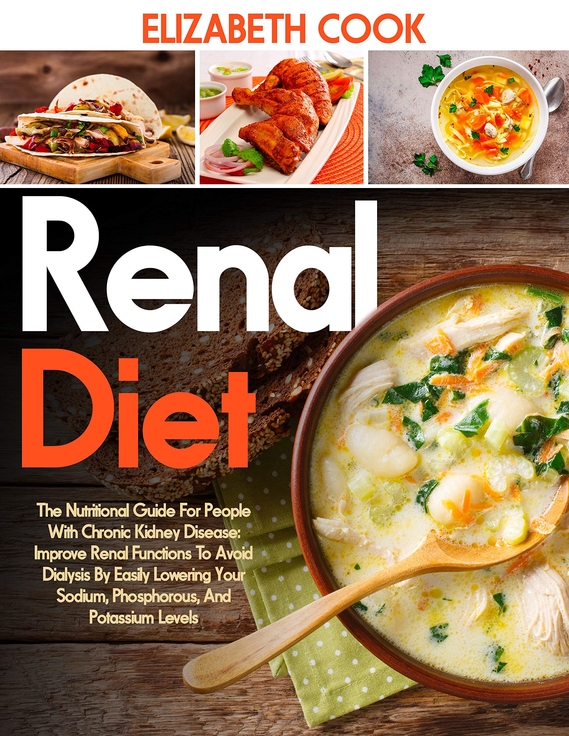 RENAL DIET: The Nutritional Guide For People With Chronic Kidney ...