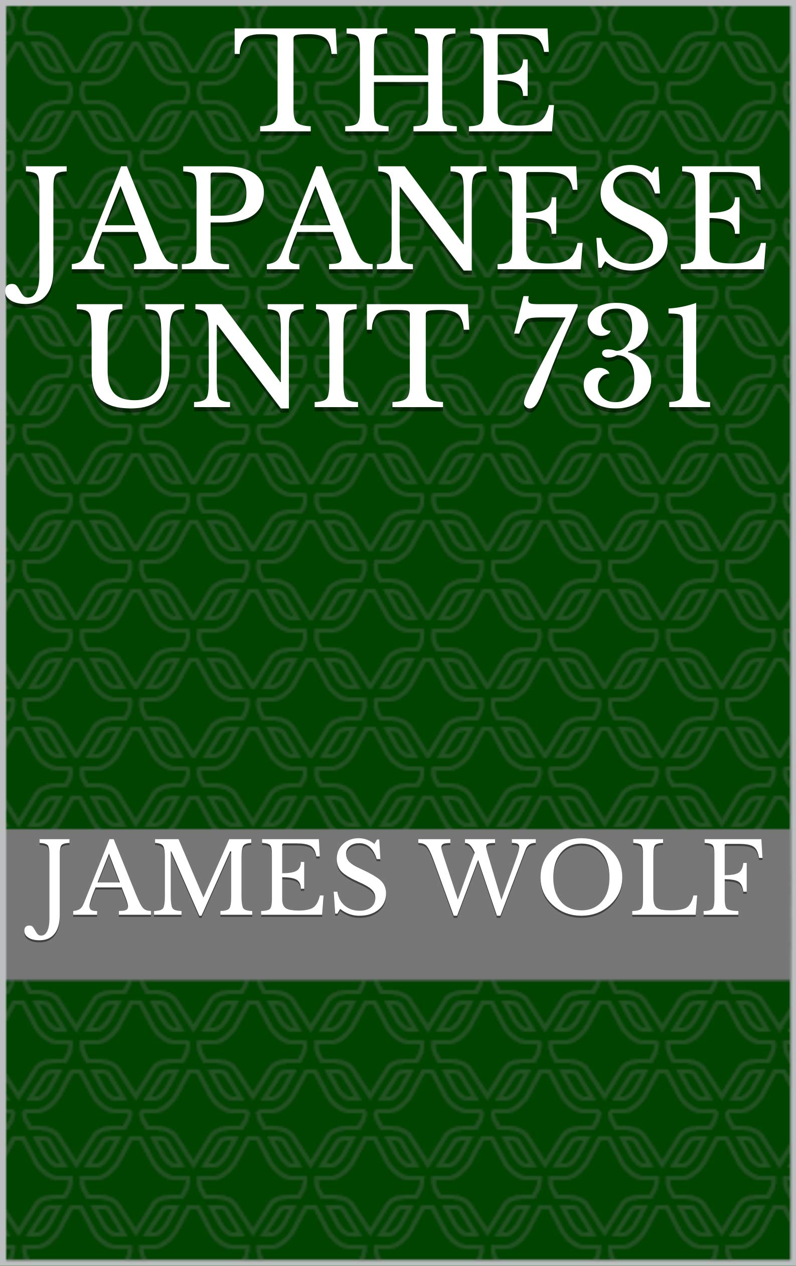 Japanese Unit 731 Japanese Unit 731