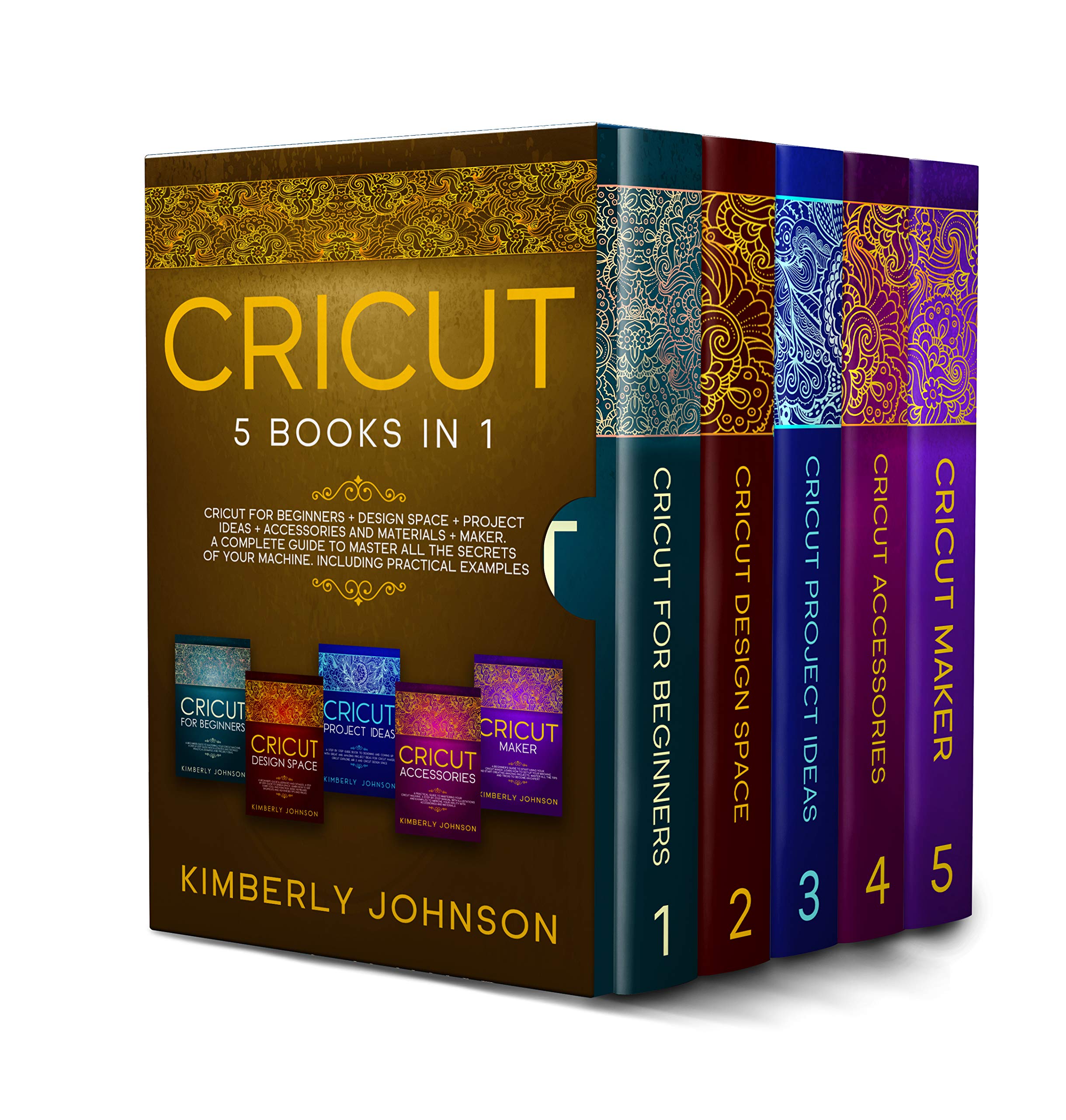 Cricut 5 Books in 1 Cricut for Beginners, Cricut Design Space, Cricut