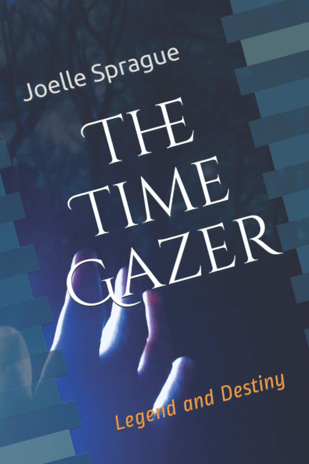 The Time Gazer Legend and Destiny by Joelle Sprague Goodreads