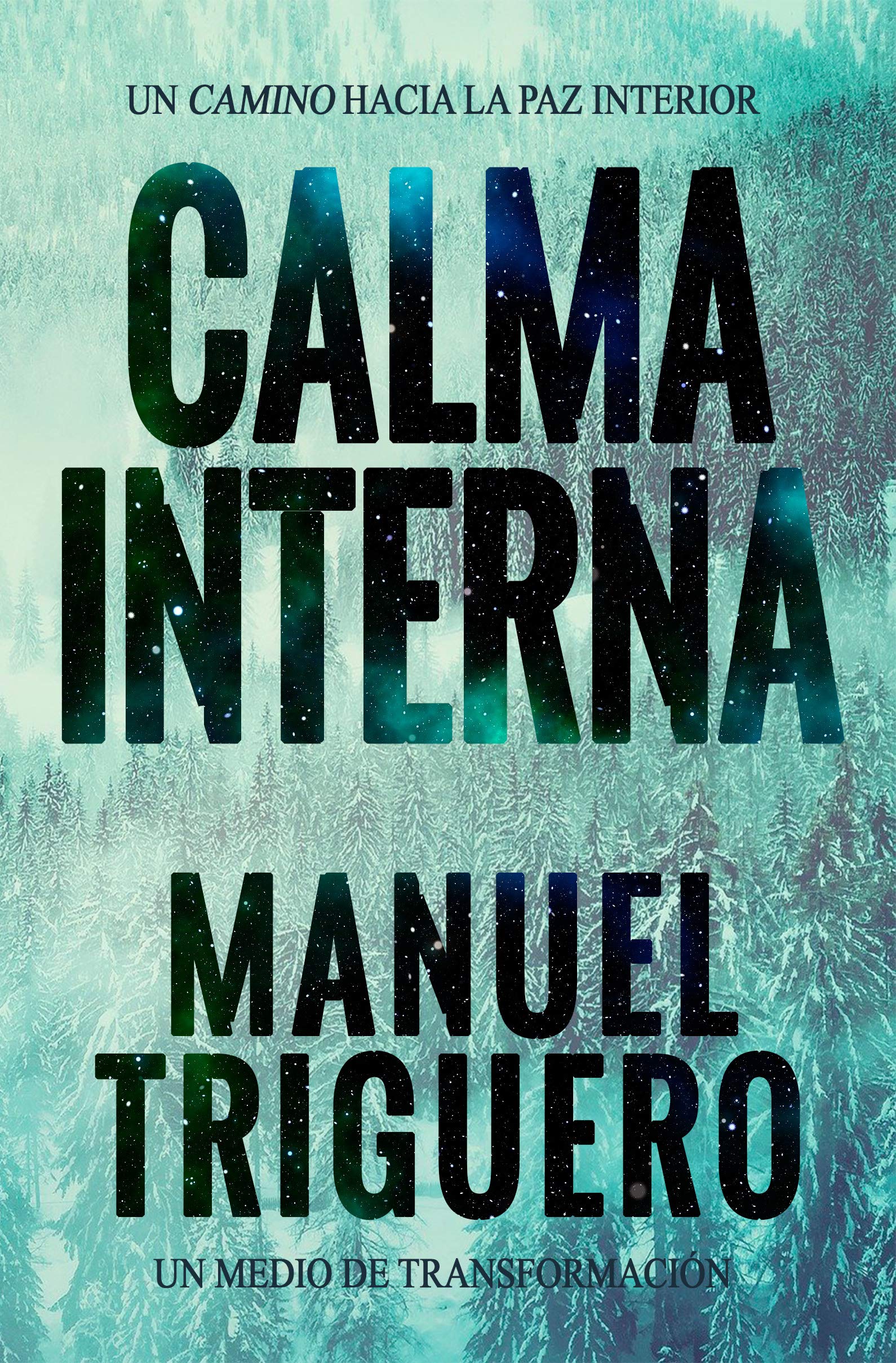 Calma interna: Un camino hacia la paz interior by Manuel Triguero ...