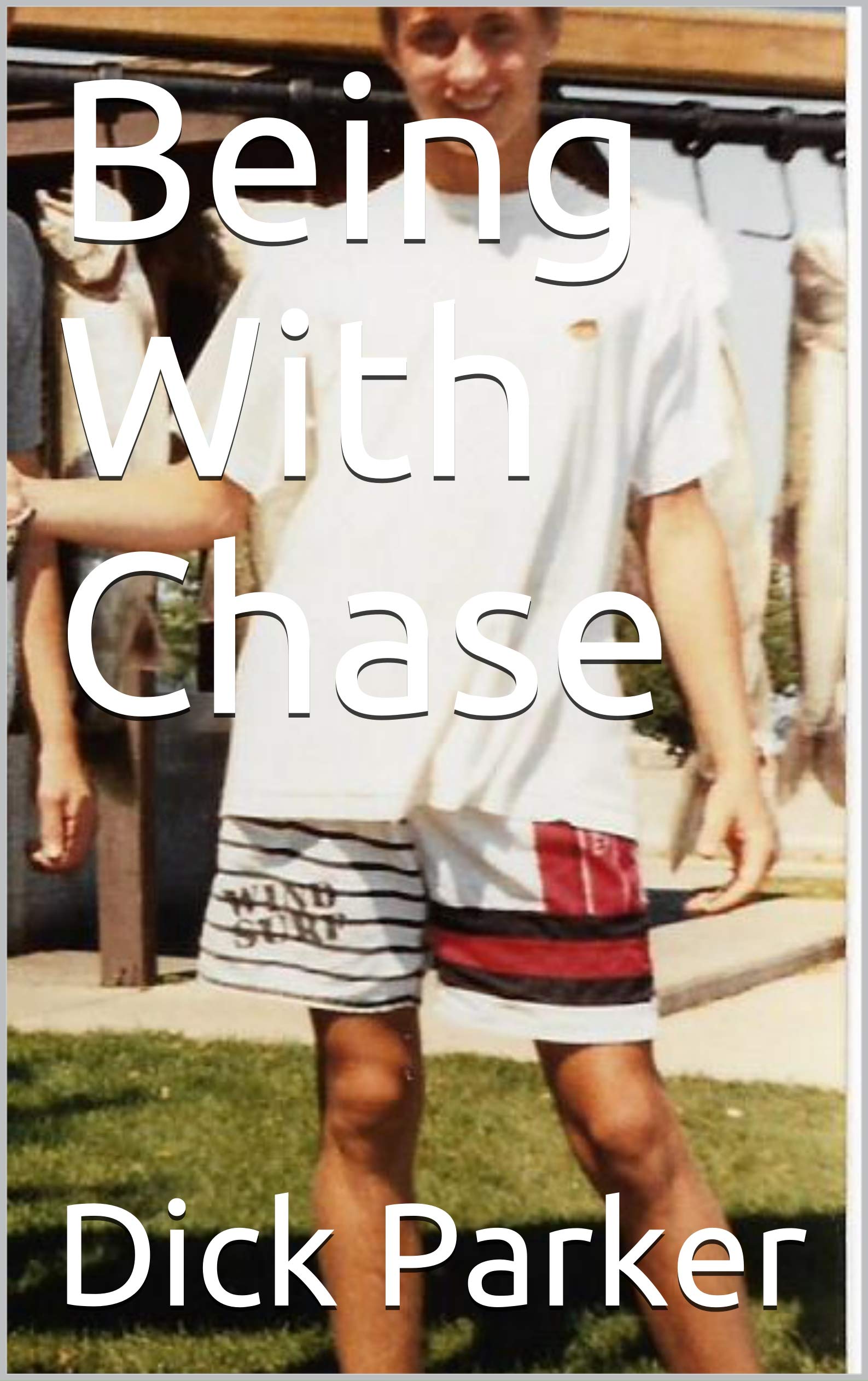 Being with Chase