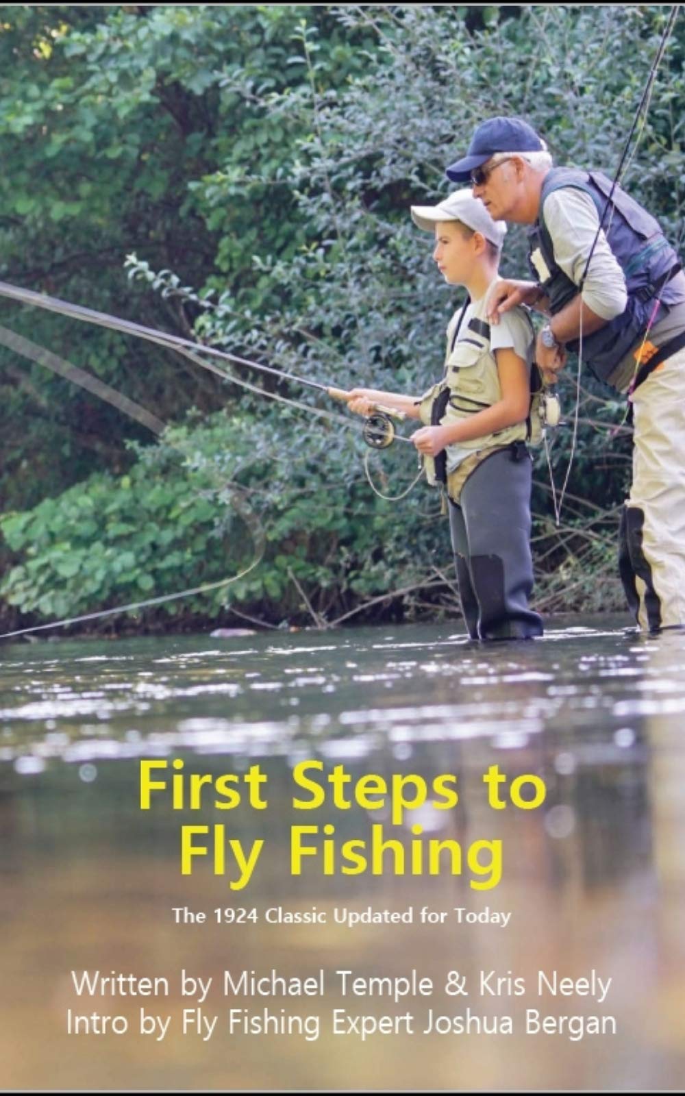 First Steps to Fly Fishing The 1924 Classic Updated for Today by