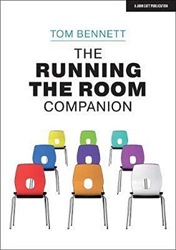 The Running the Room Companion: Issues in classroom management and strategies to deal with them