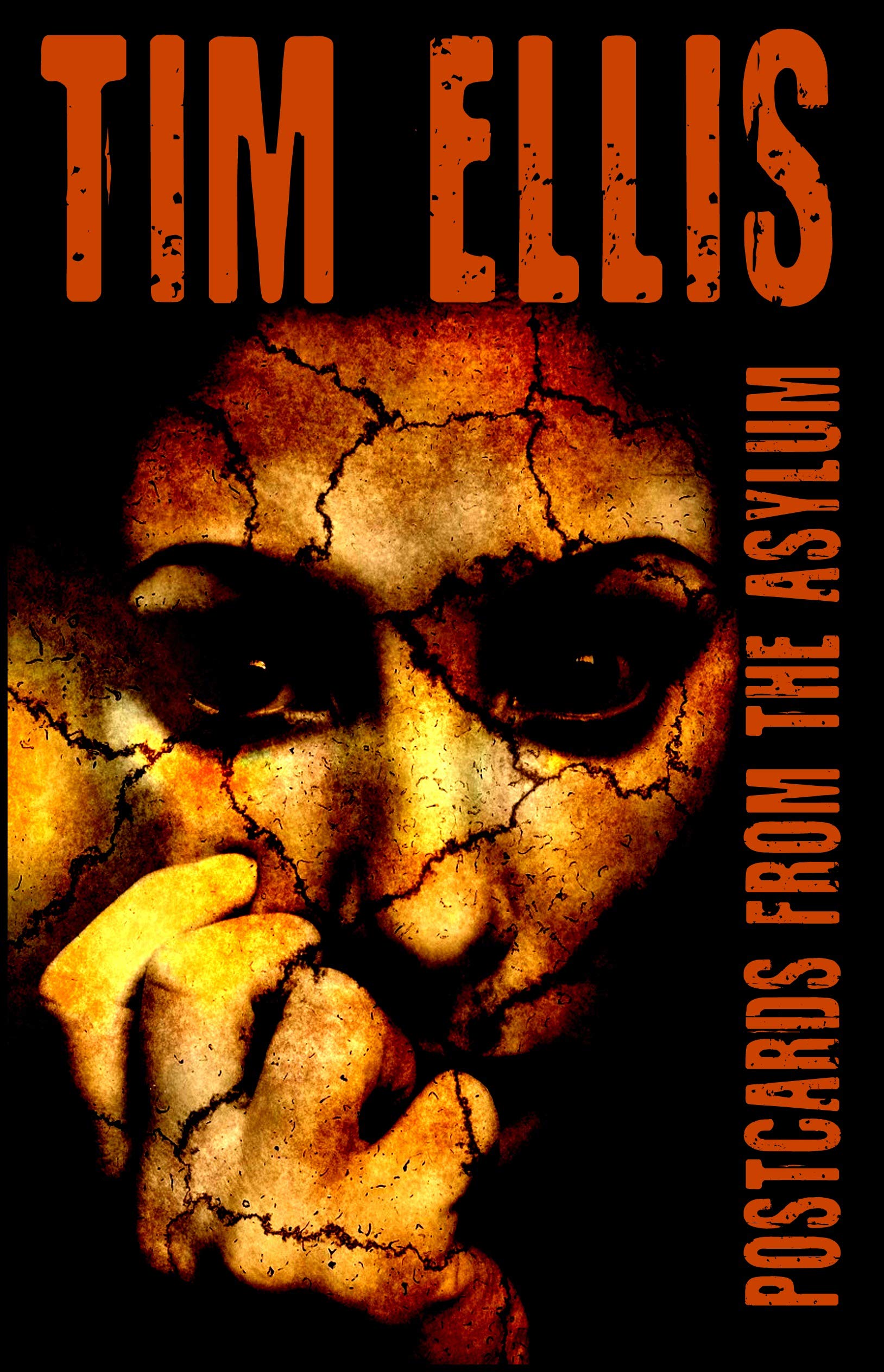 Postcards from the Asylum by Tim Ellis Goodreads