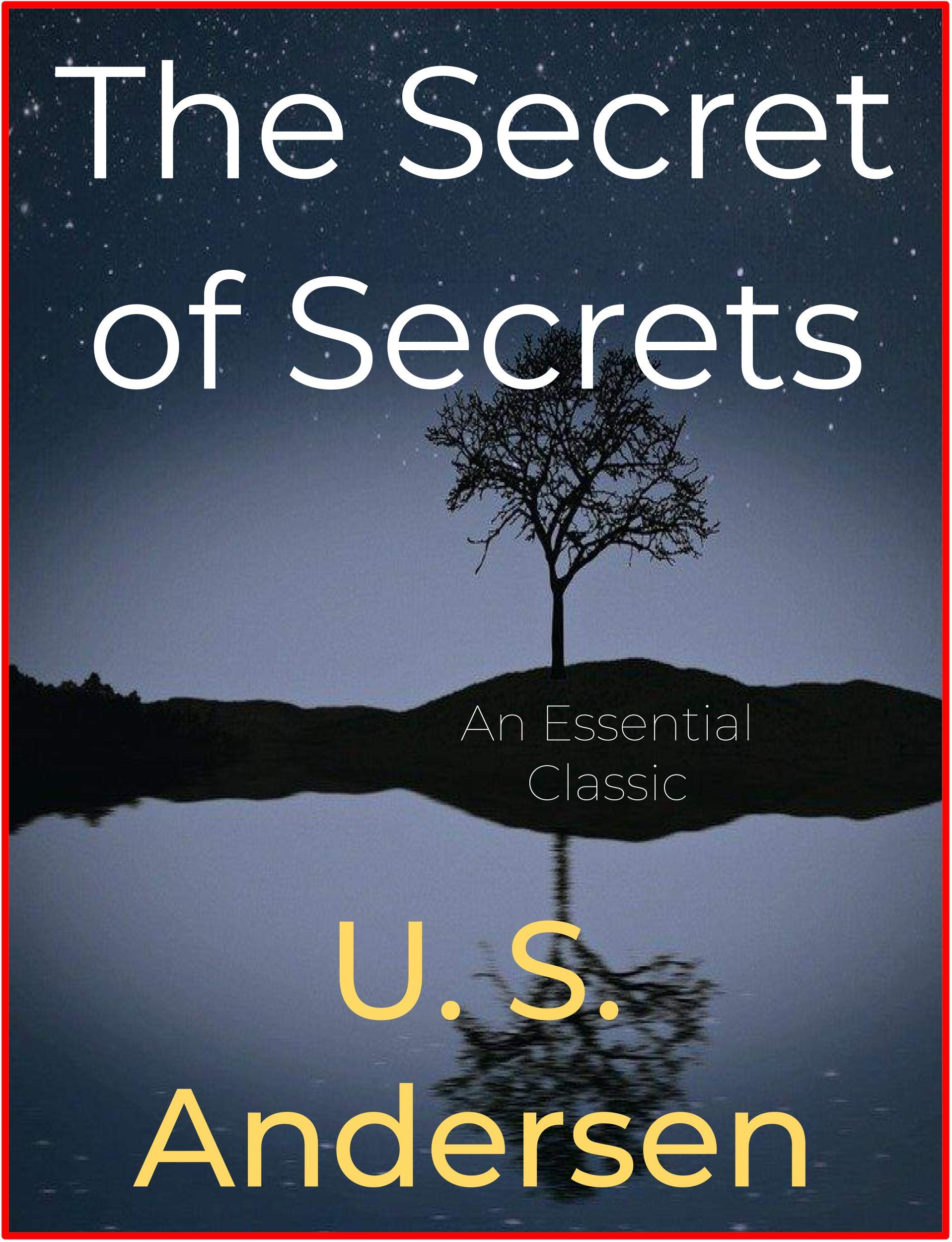 The Secret of Secrets by U.S. Andersen Goodreads