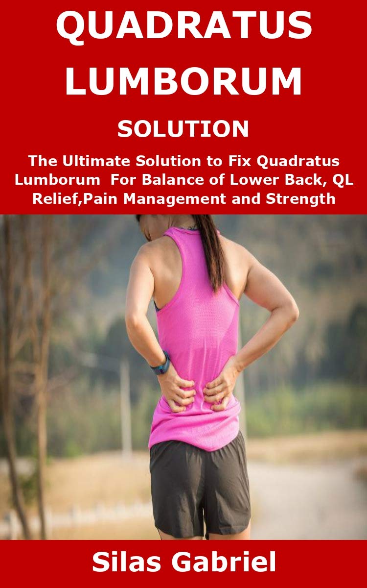 QUADRATUS LUMBORUM SOLUTION The Ultimate Solution to Fix Quadratus