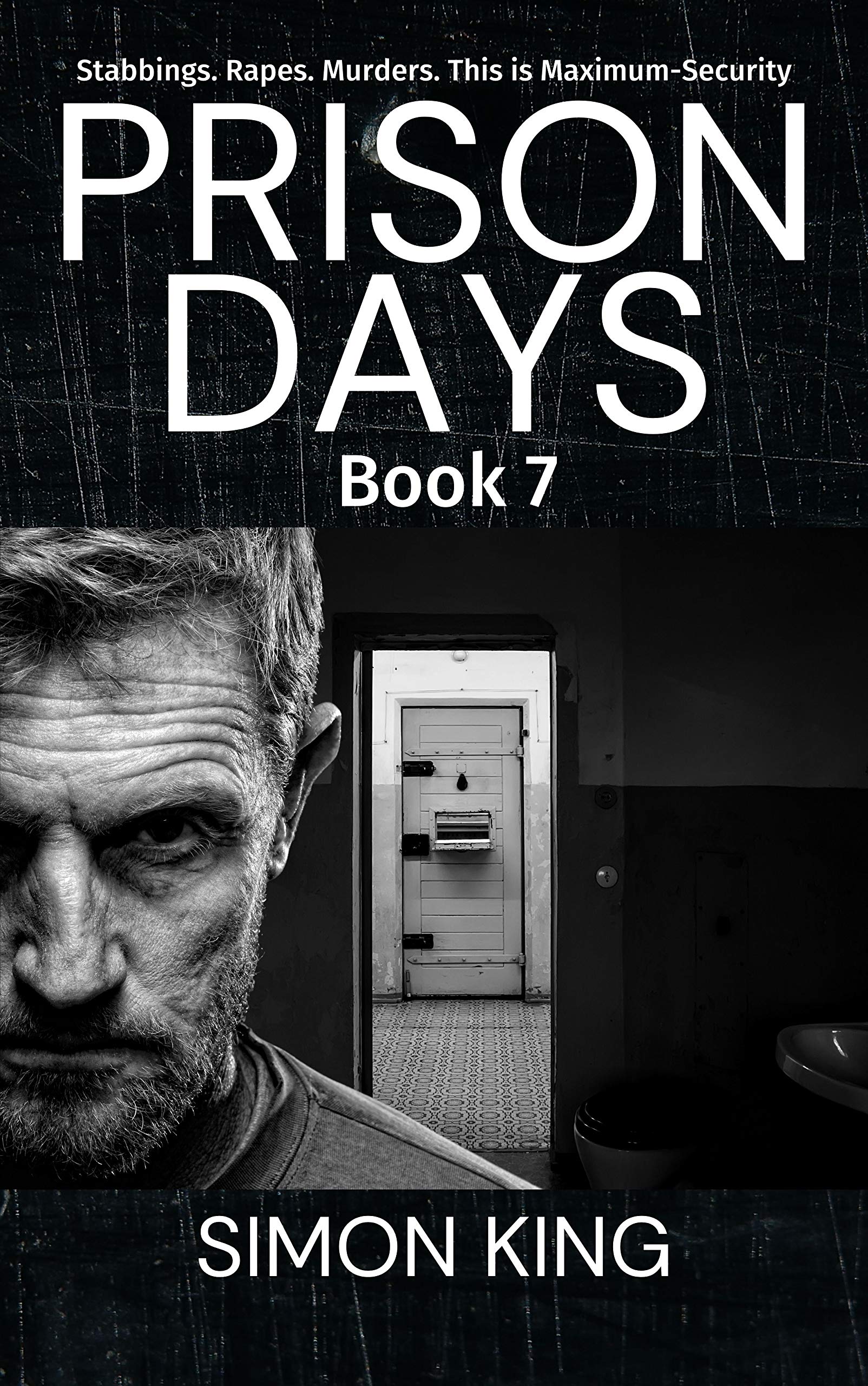 Prison Days Book 7: A True Crime and Prison Biography