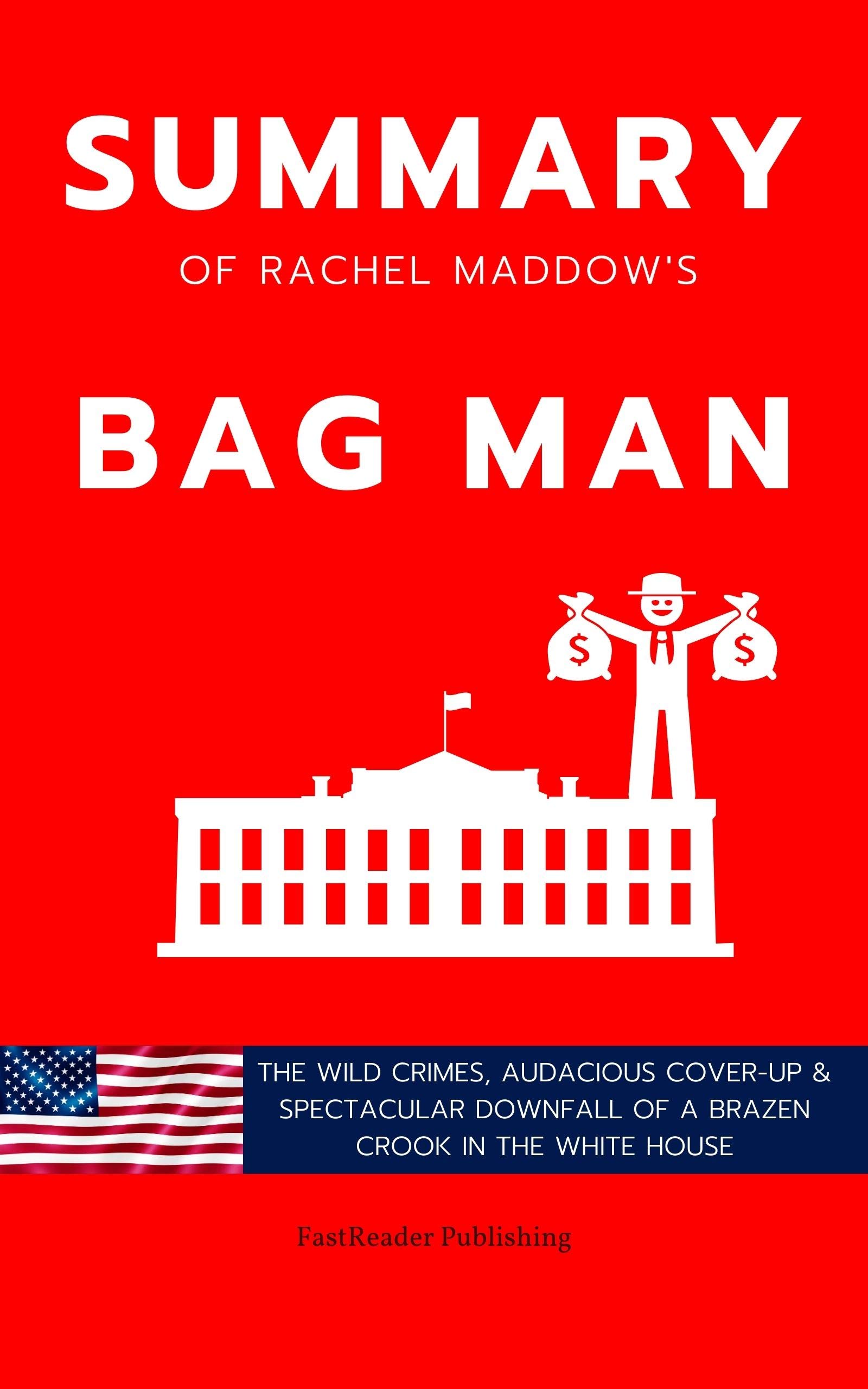 Summary Of Rachel Maddow's Bag Man The Wild Crimes, Audacious CoverUp