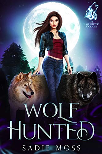 Wolf Hunted (The Last Shifter, #1)