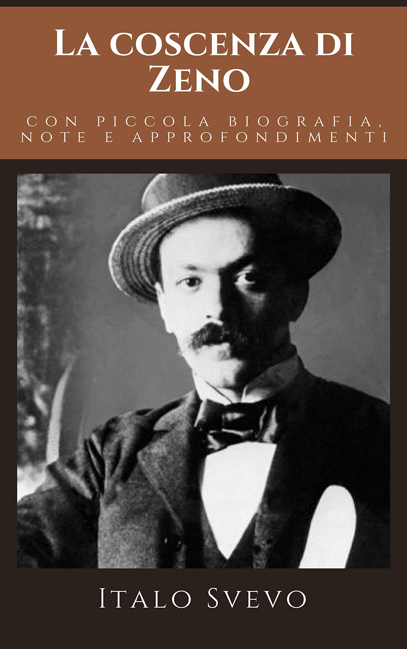 La coscienza di Zeno con approndimenti Nuova edizione integrale con note, approfondimenti e La coscienza di Zeno con approndimenti Nuova edizione integrale con note, approfondimenti e