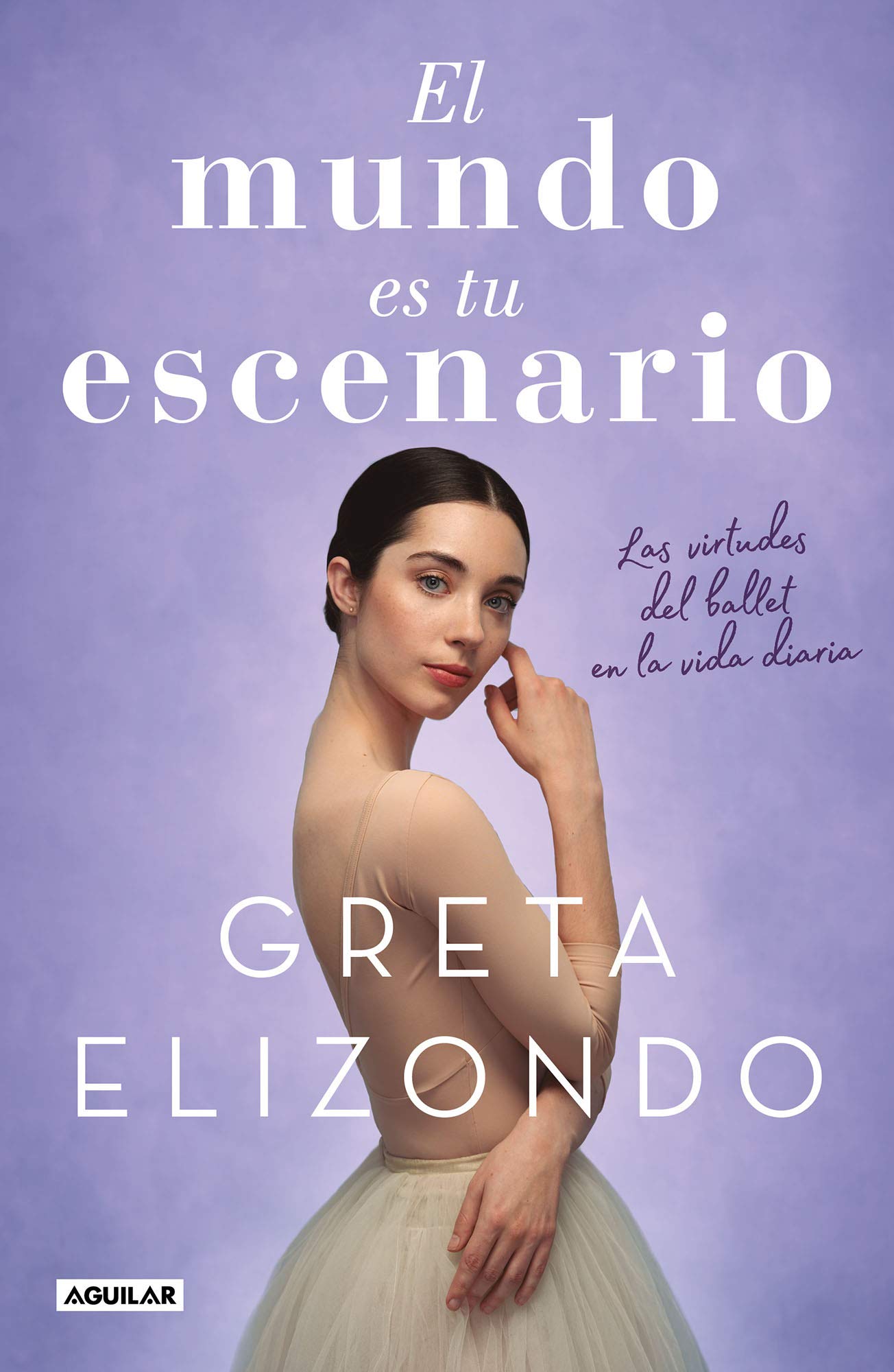 El mundo es tu escenario: Las virtudes del ballet en la vida diaria