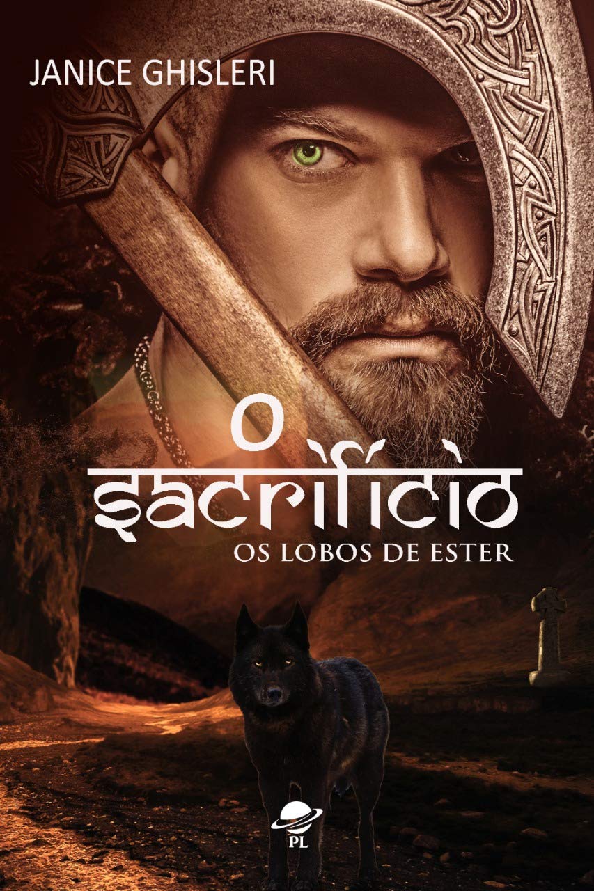 O SACRIFÍCIO (Os Lobos de Ester – Livro 8) by Janice Ghisleri | Goodreads