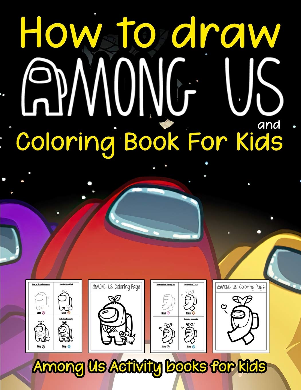 Among Us Activity Book For Kids How to draw Among Us and Among Us Coloring Book For Kids. 100