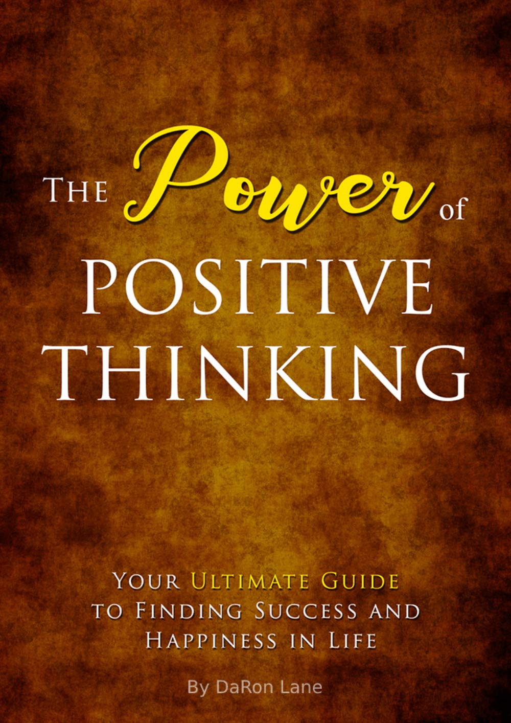 The Power Of Positive Thinking by DaRon Lane | Goodreads