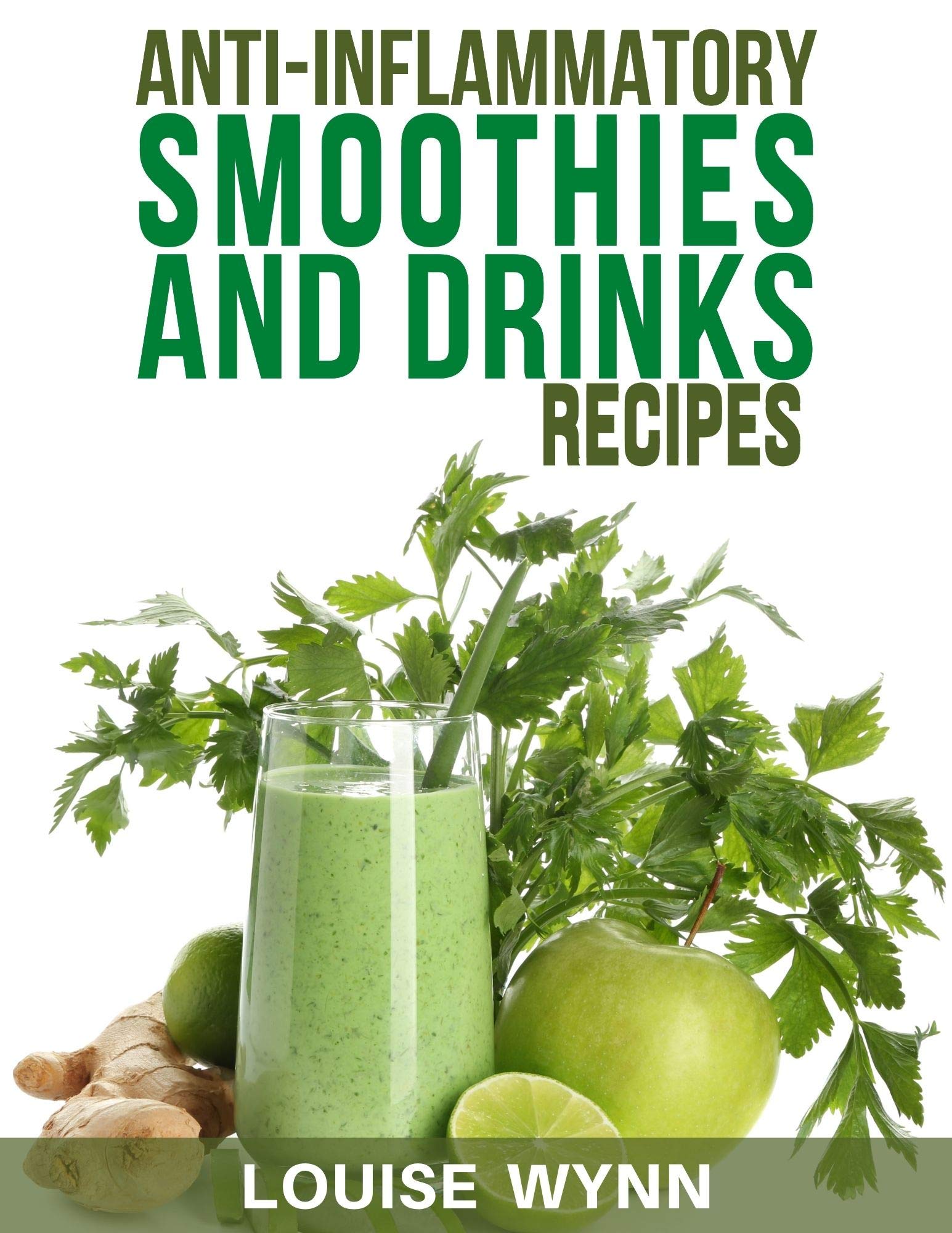 AntiInflammatory Smoothies and Drinks Recipes 70 Smoothies, Teas and