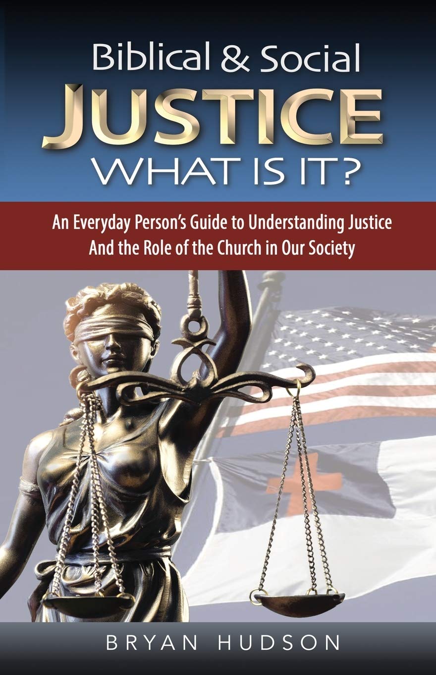 Biblical & Social Justice What Is It? An Everyday Person's Guide to