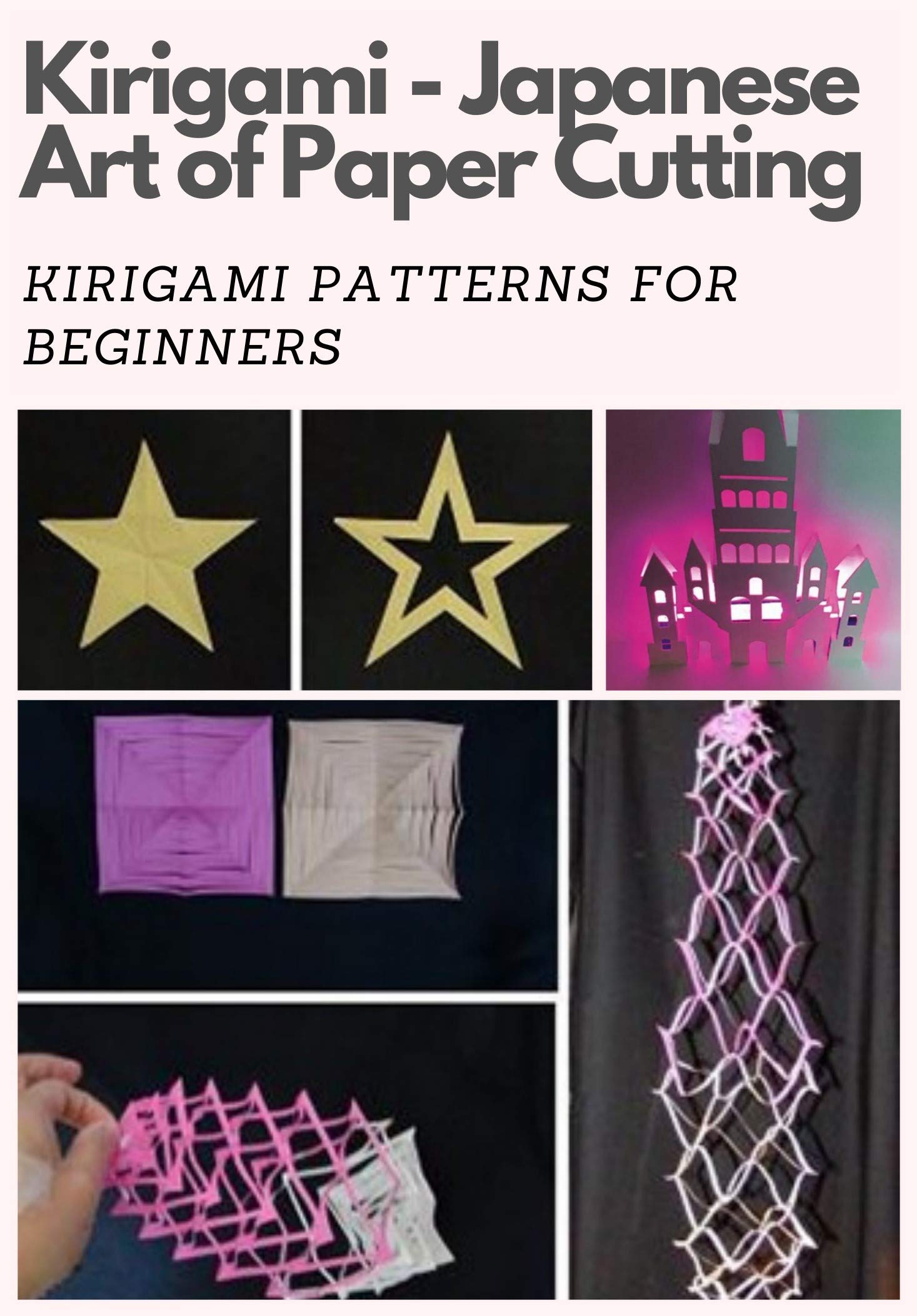 Kirigami Japanese Art of Paper Cutting Kirigami Patterns for