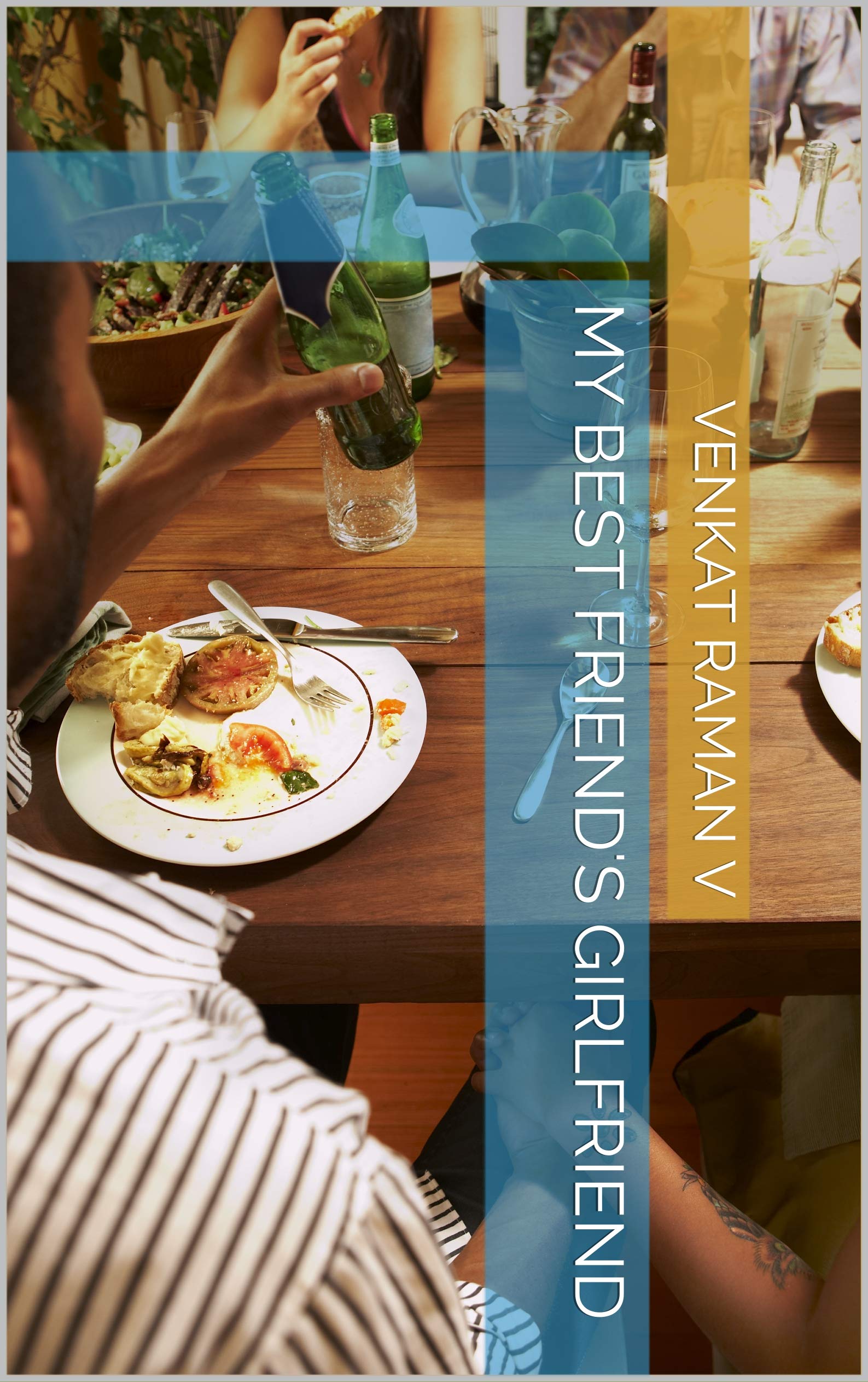 Raman Friend My Best Friend's Girlfriend by Venkat Raman V | Goodreads