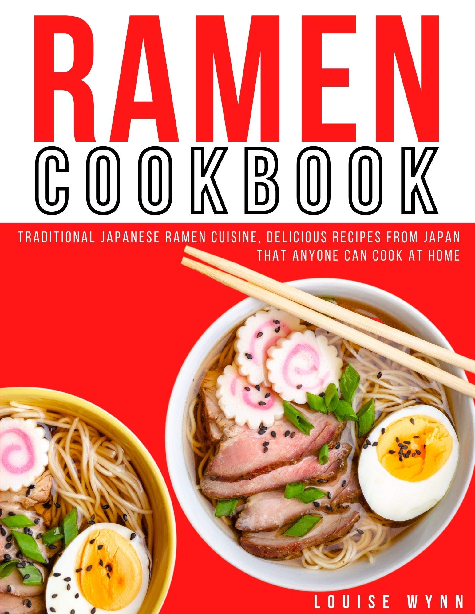 Ramen Cookbook Traditional Japanese Ramen Cuisine, Delicious Recipes