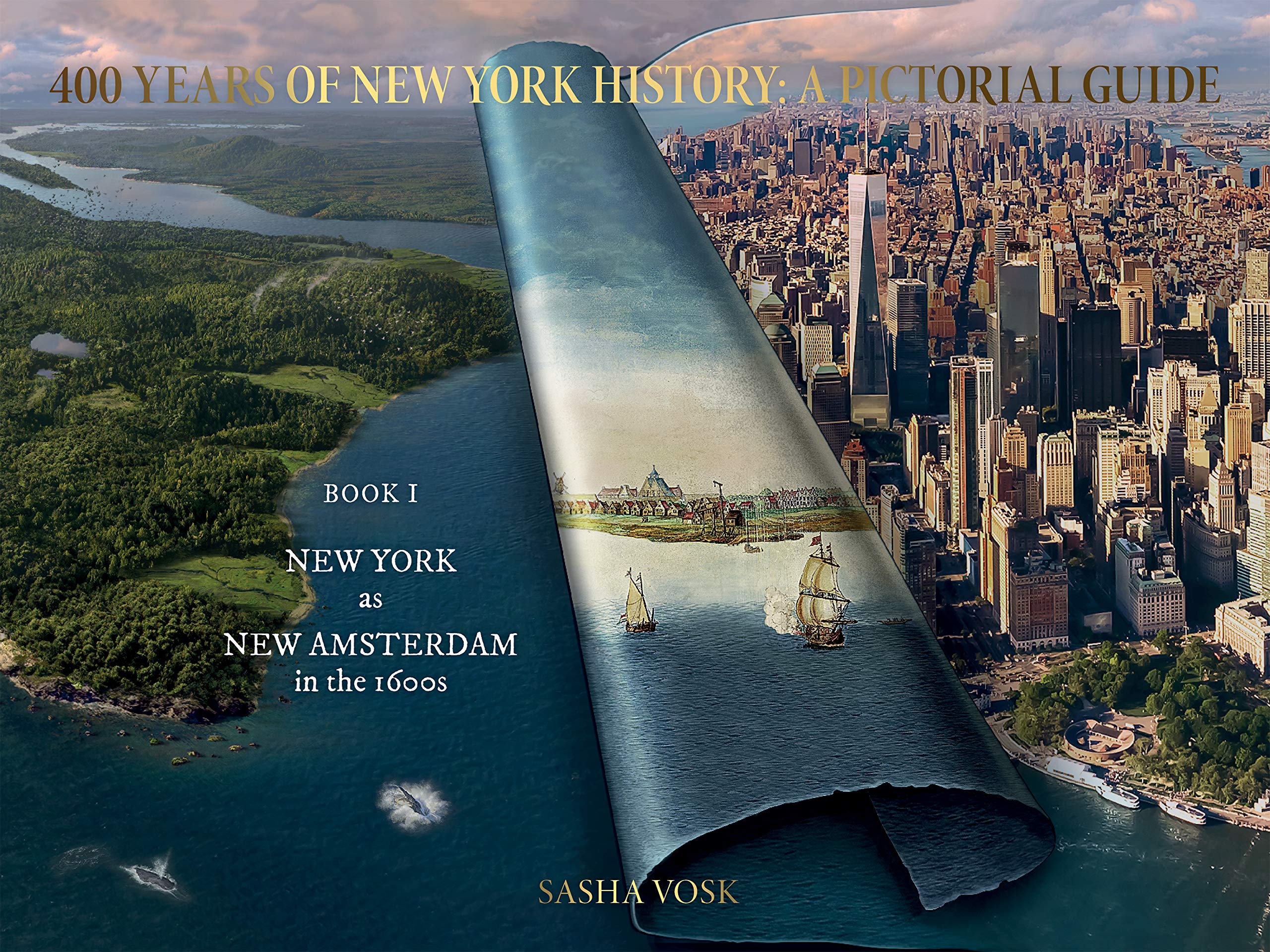 400 Years of New York History – A Pictorial Guide: New York