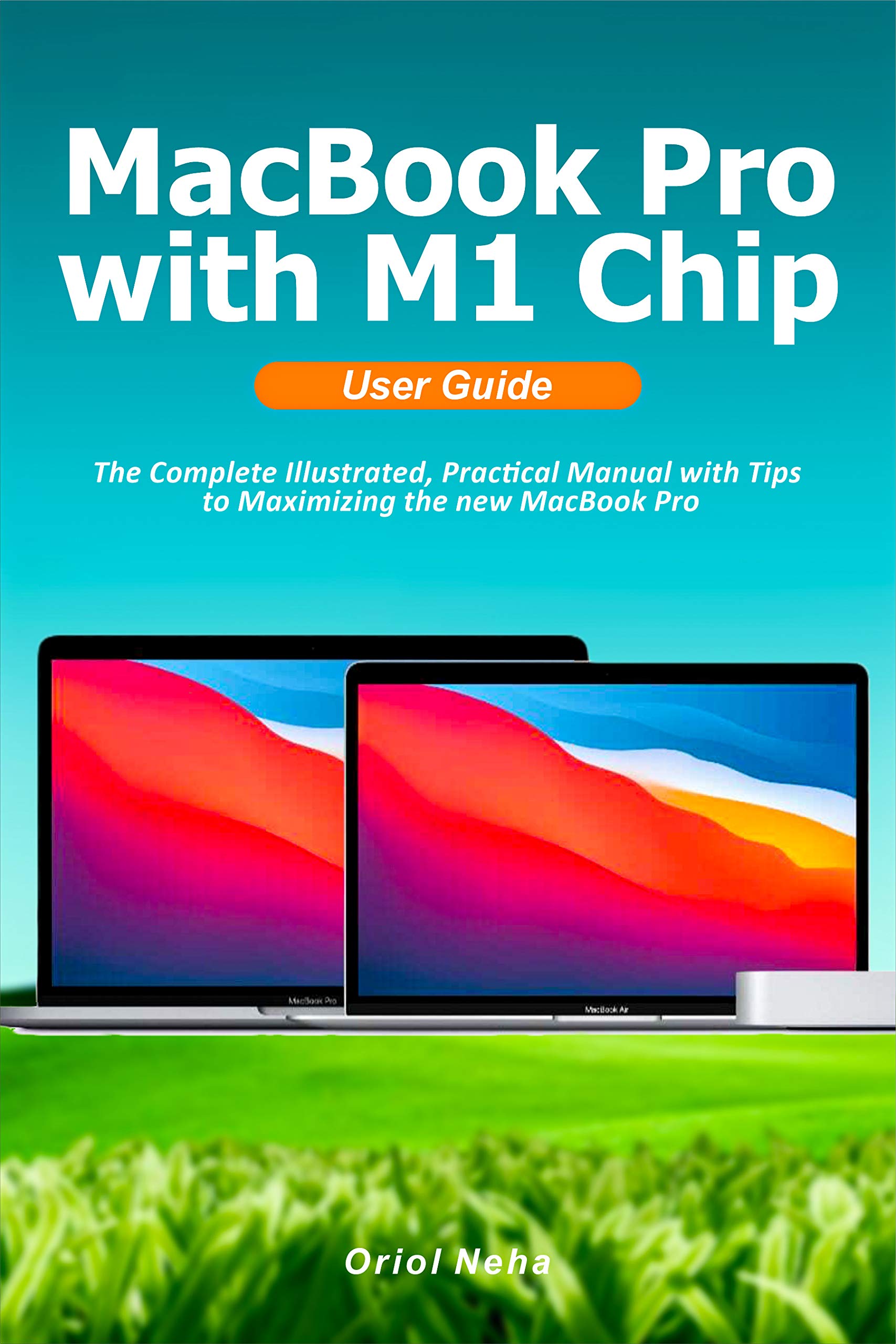 MacBook Pro with M1 Chip User Guide The Complete Illustrated