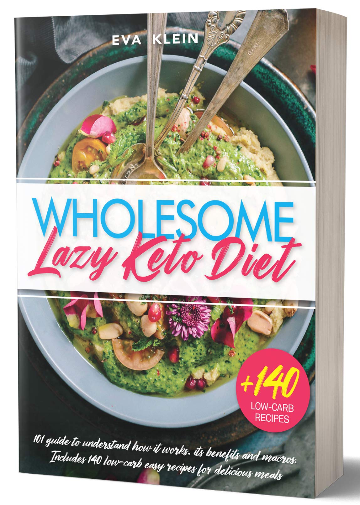 Wholesome Lazy Keto Diet 101 Guide to Understand How it Works, its