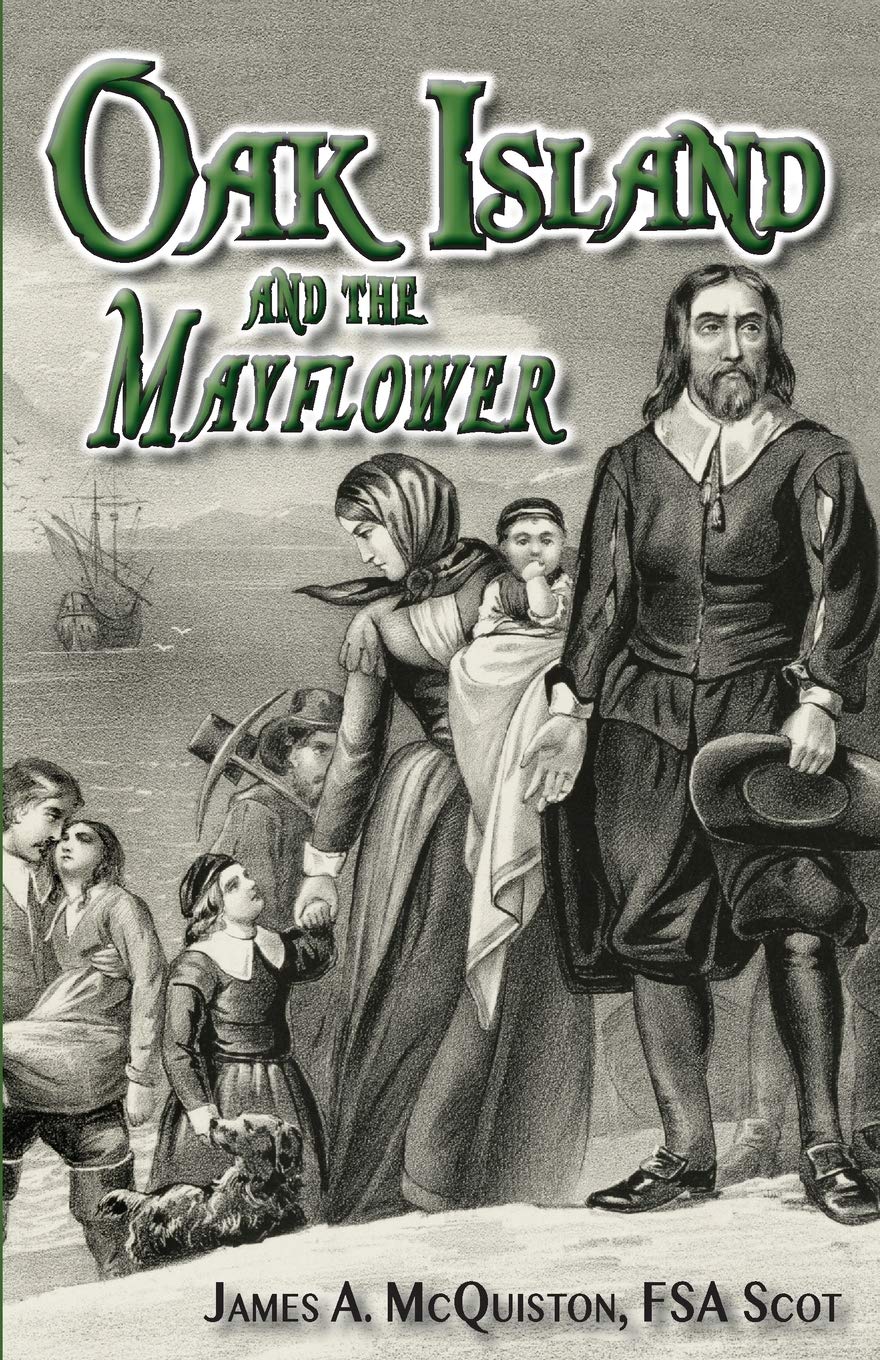 Oak Island And The Mayflower by James A. McQuiston FSASct Goodreads