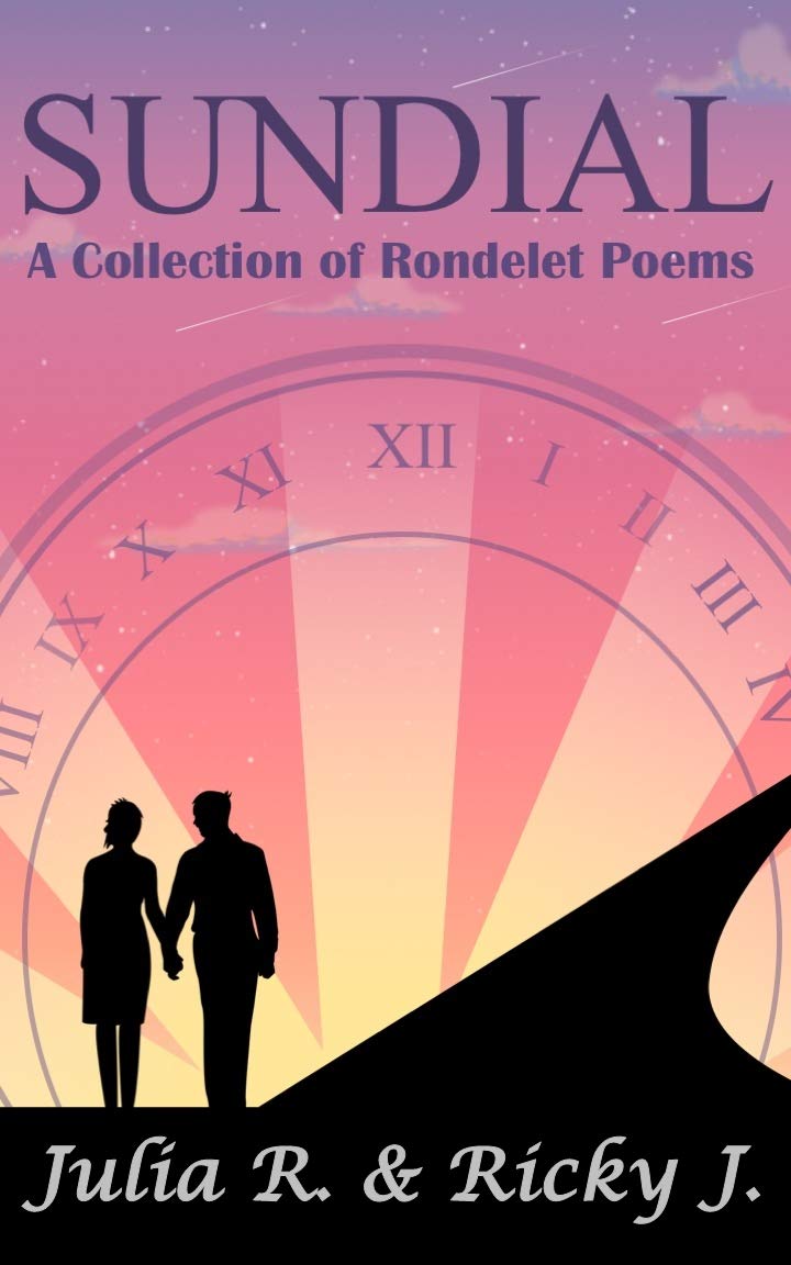 Sundial A Collection of Rondelet Poems by Julia R. Goodreads