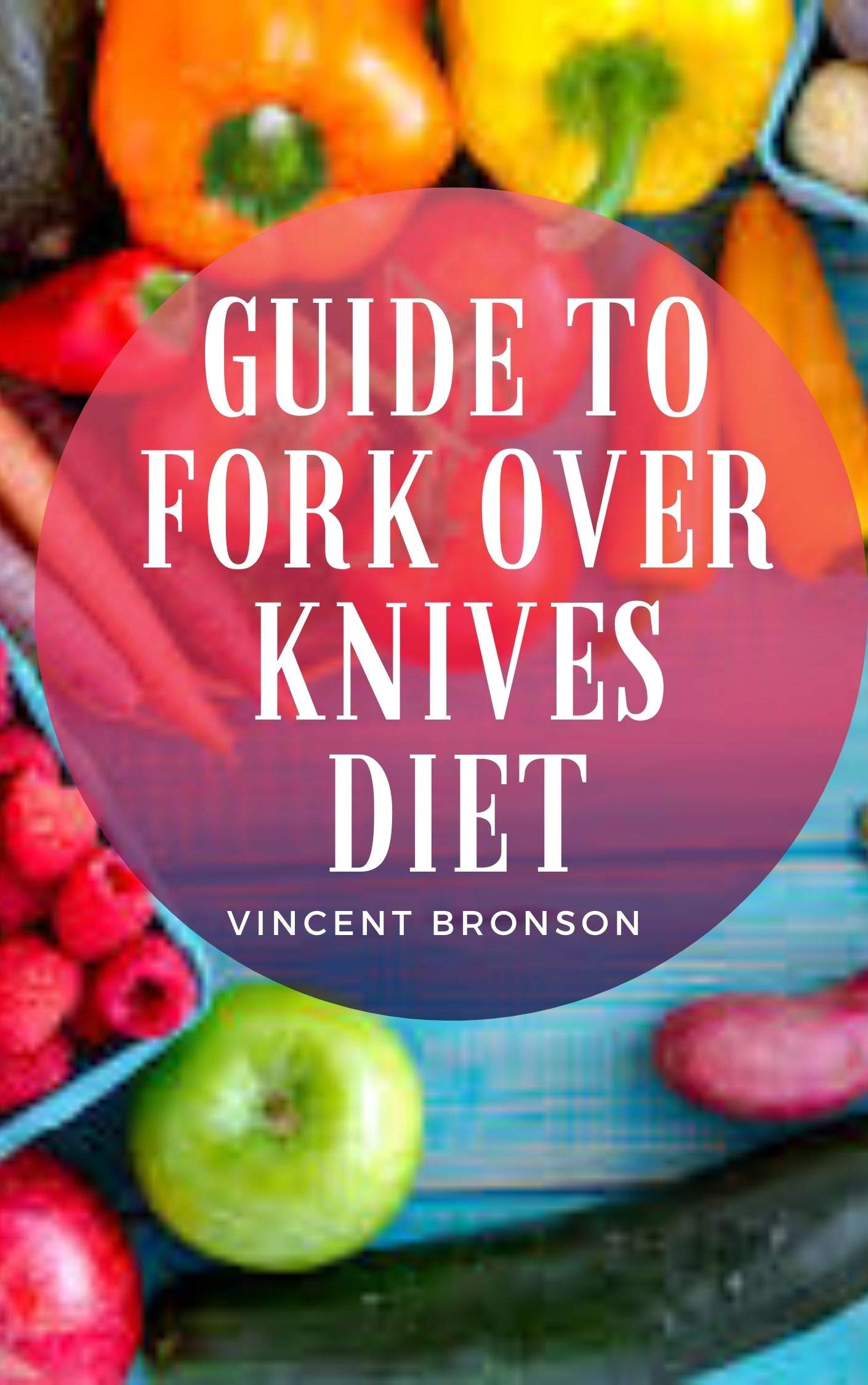 Guide to Fork Over Knives Diet The Forks over Knives Diet was born out