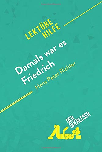 Damals War Es Friedrich Inhaltsangaben Damals war es Friedrich von Hans Peter Richter (Lektürehilfe