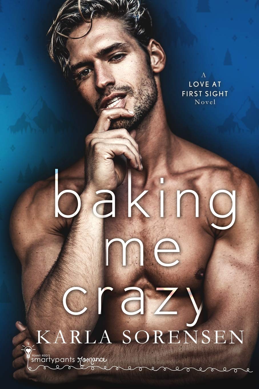 Baking Me Crazy (Love at First Sight, #1)
