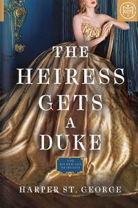 The Heiress Gets a Duke (The Gilded Age Heiresses, #1)