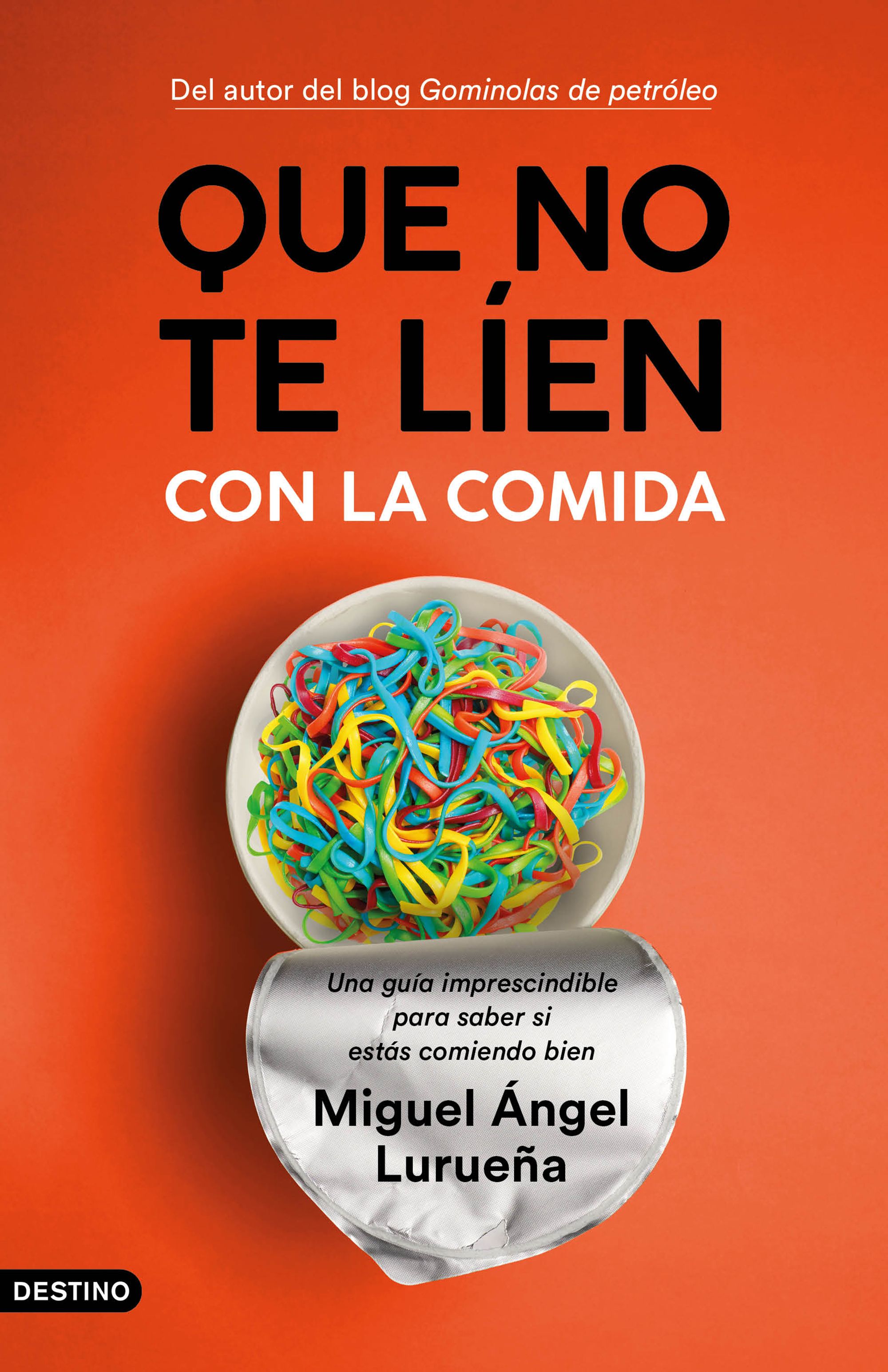 Que no te líen con la comida: Una guía imprescindible para saber si estás comiendo bien