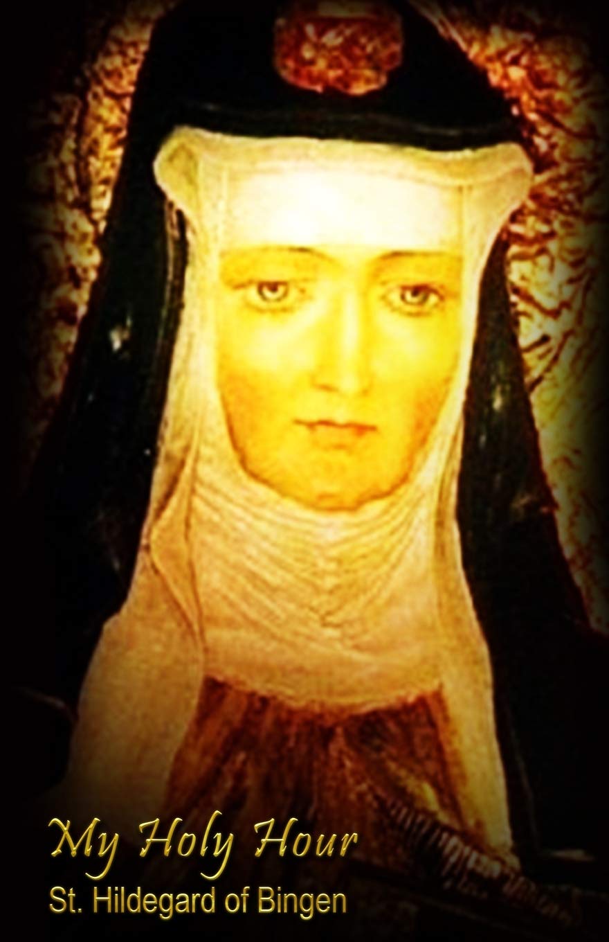 My Holy Hour St. Hildegard of Bingen A Devotional Prayer Journal by
