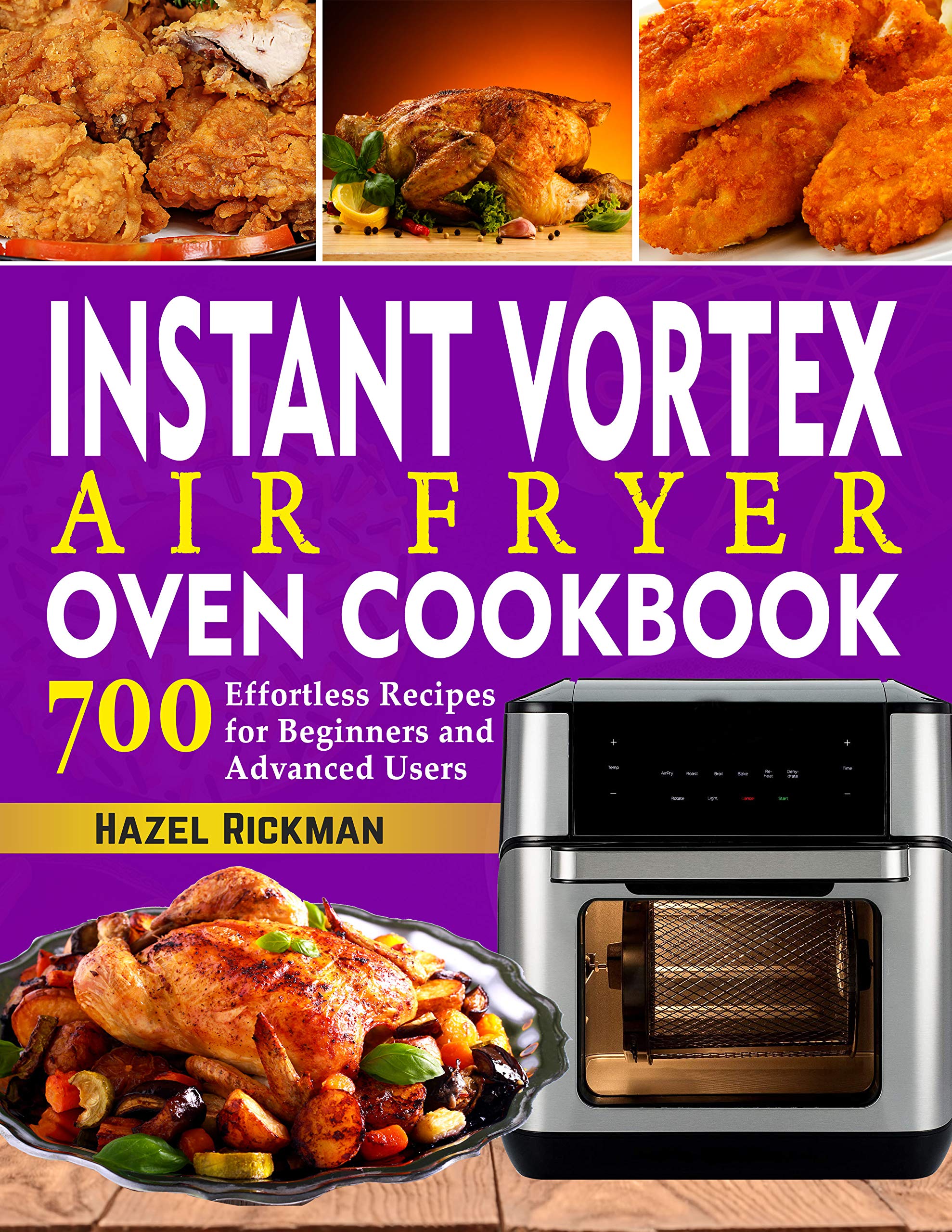 Instant Vortex Air Fryer Oven Cookbook 700 Effortless Recipes for