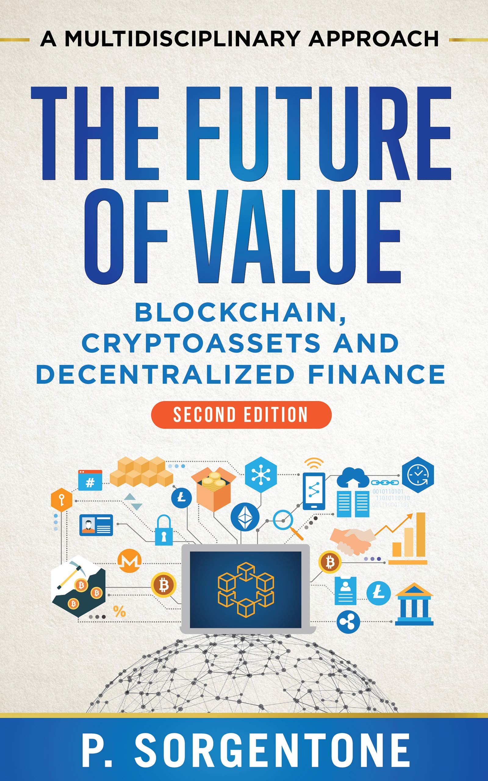 The Future of Value: Blockchain, Cryptoassets and Decentralized Finance ...