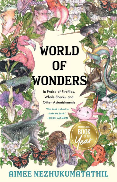 World of Wonders: In Praise of Fireflies, Whale Sharks, and Other Astonishments