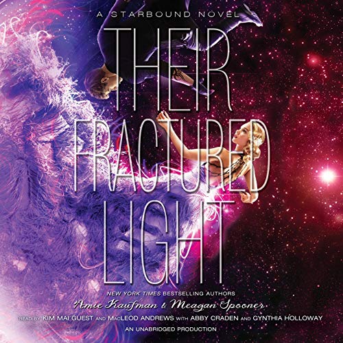 Their Fractured Light (Starbound, #3)