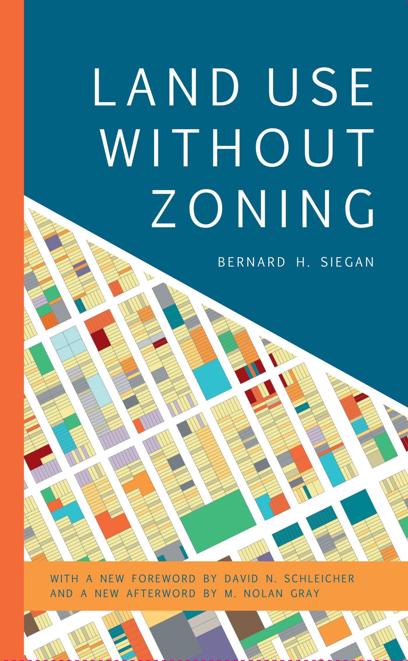 Land Use without Zoning by Bernard H. Siegan Goodreads