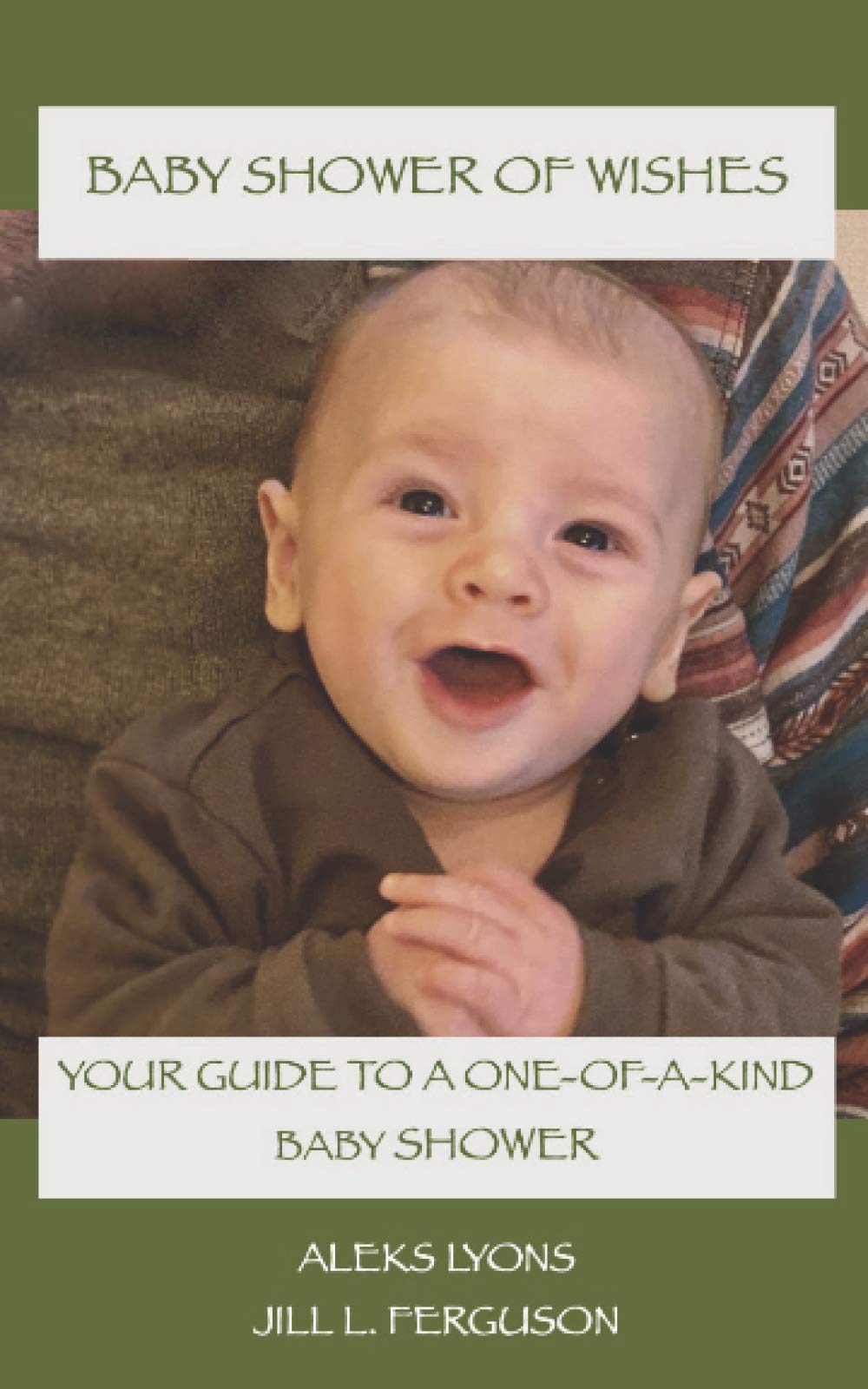 Baby Shower of Wishes Your Guide To A OneOfAKind Baby Shower by Aleks Lyons Goodreads