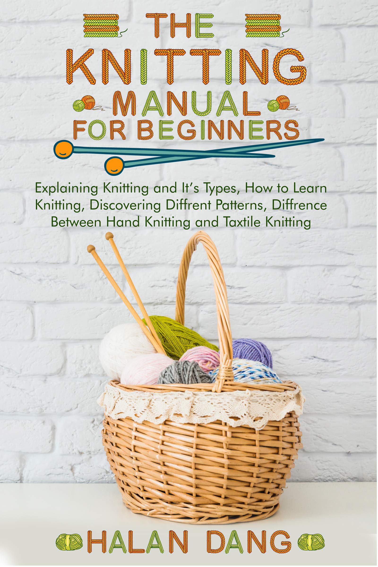 The Knitting Manual For Beginners Explaining Knitting And Its Types