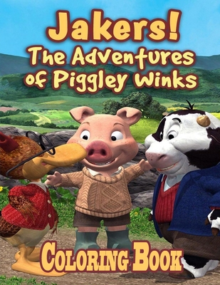 Jakers!The adventures of piggley winks Coloring Book by Ashley