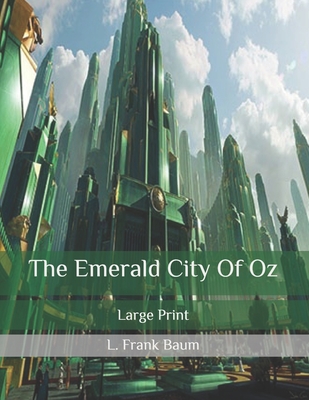 The Emerald City Of Oz by L. Frank Baum | Goodreads