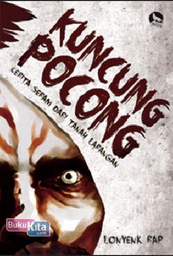 Kuncung Pocong; Cerita Seram dari Tanah Larangan book cover