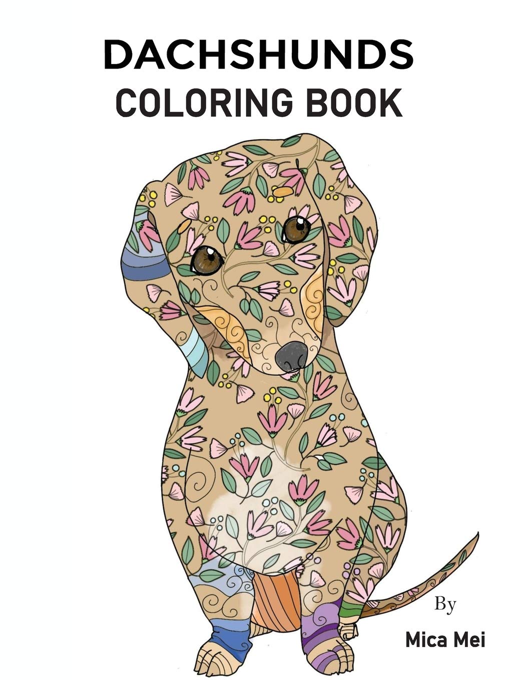 Dachshunds Coloring Book by Mica Mei | Goodreads