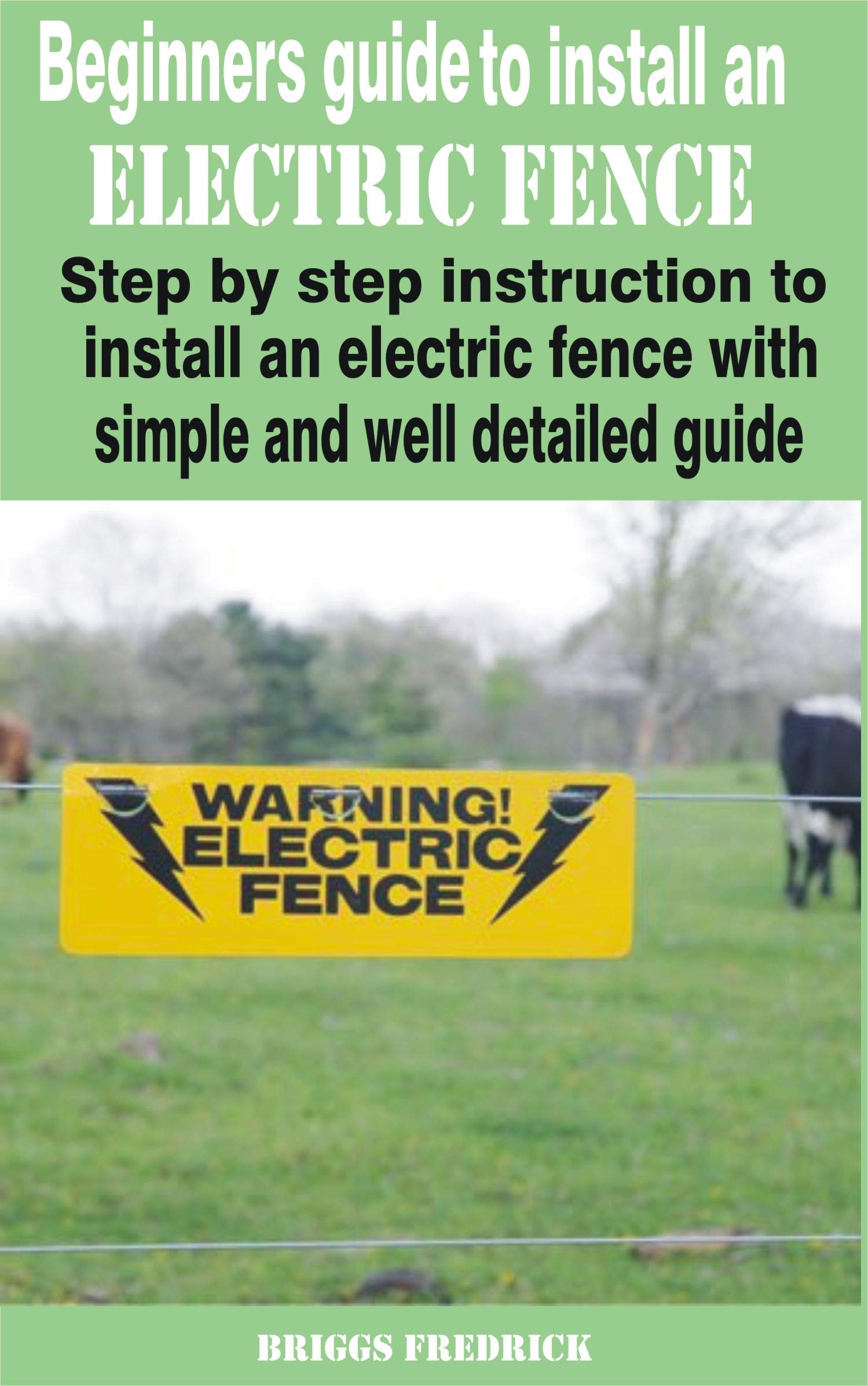 Beginners guide to install an electric fence Step by step instruction