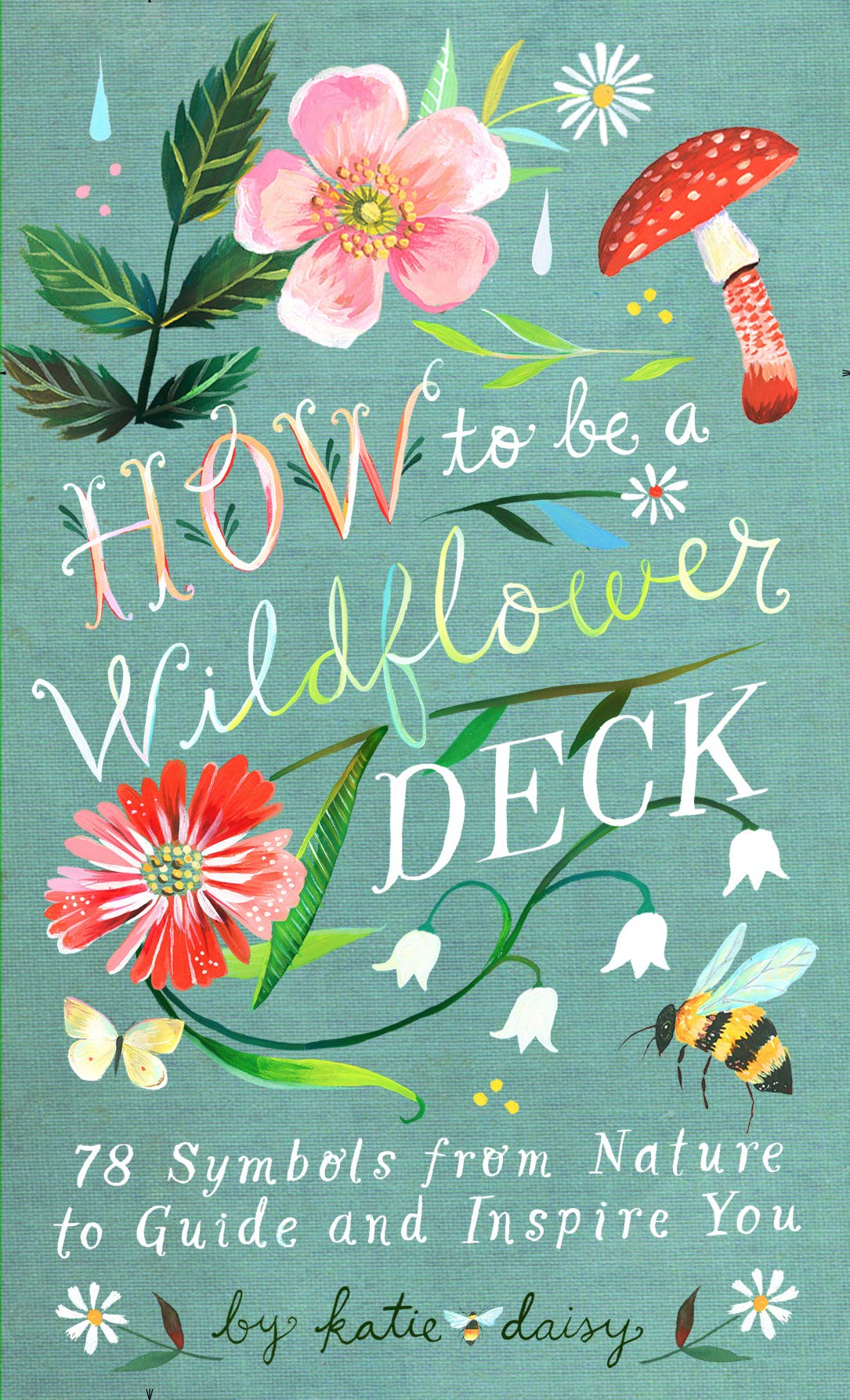 How to Be a Wildflower Deck by NOT A BOOK Goodreads