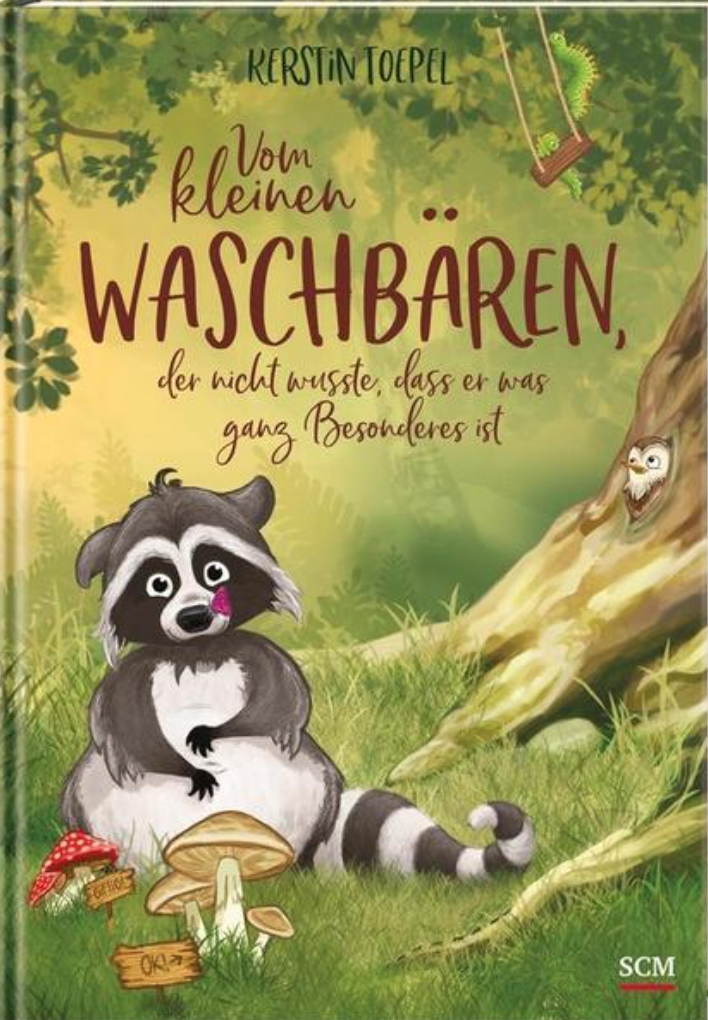 Vom kleinen Waschbären, der nicht wusste, dass er was ganz Besonderes ist